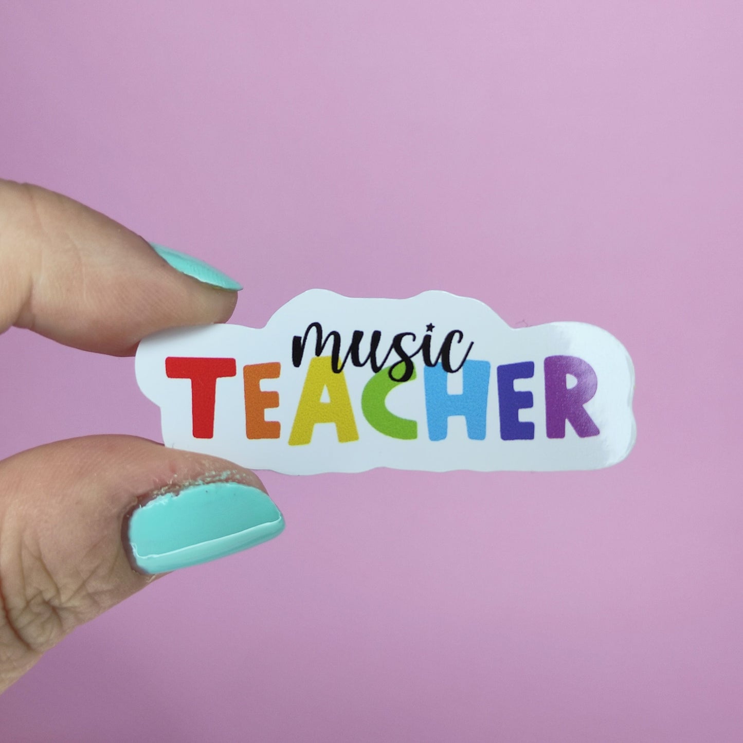 Music Teacher Sticker: Rainbow Affirmation, Waterproof Vinyl (5cm x 1.9cm)