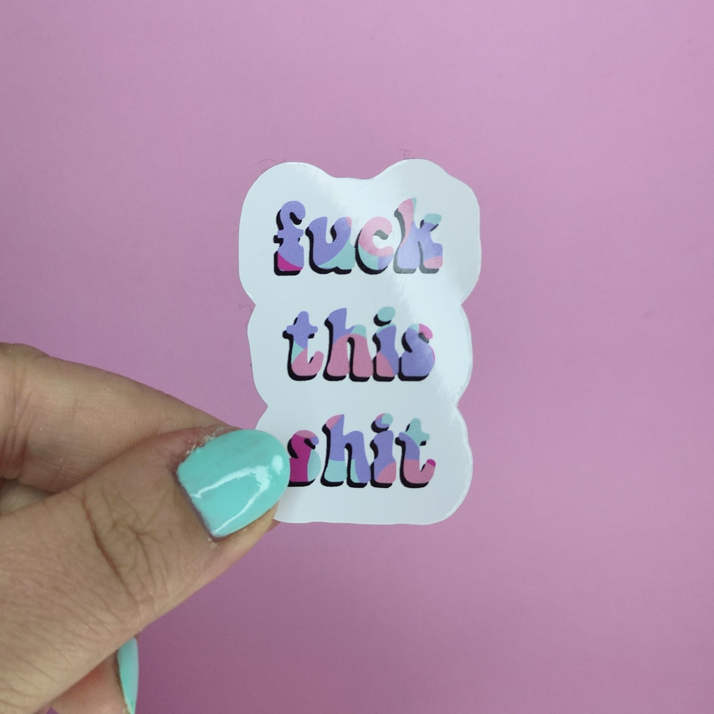 Waterproof Vinyl Fuck this Shit Sticker Rainbow Affirmation Self Love Motivational Sticker Laptop Journal Scrapbook Planner Sticker