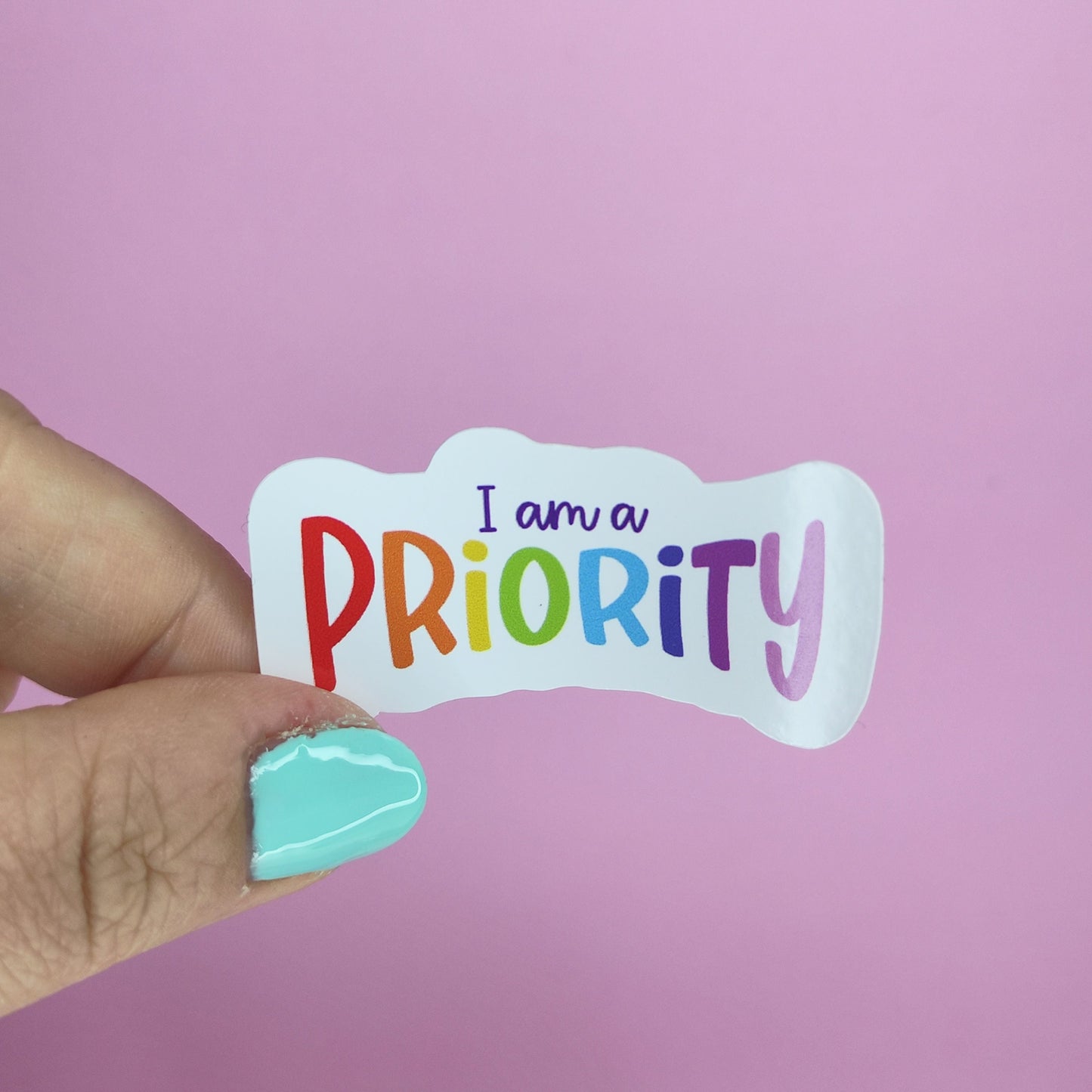 Rainbow 'I am a Priority' Sticker: Waterproof Vinyl Decal