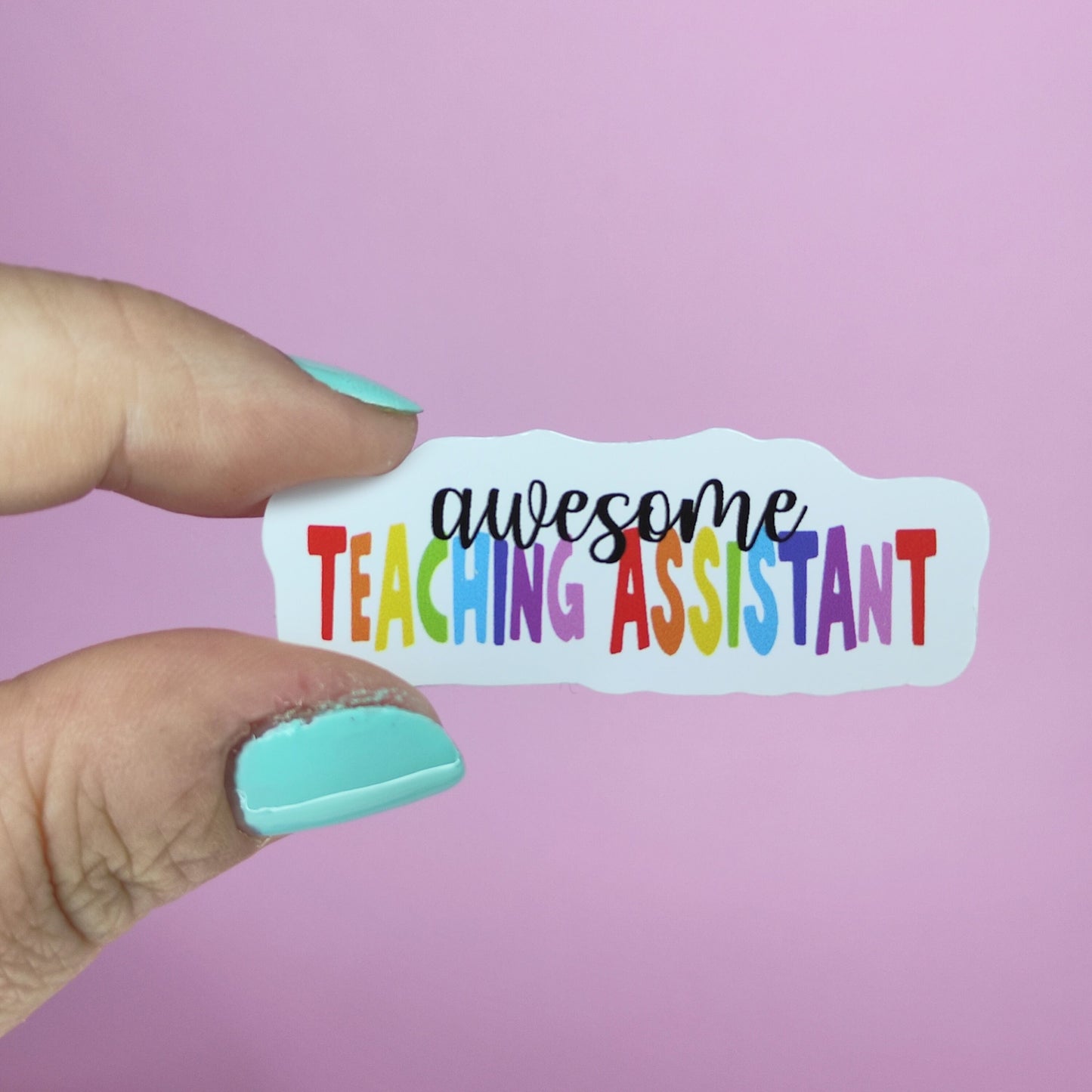 Teaching Assistant Sticker: Rainbow, Waterproof Vinyl (5cm x 2cm)
