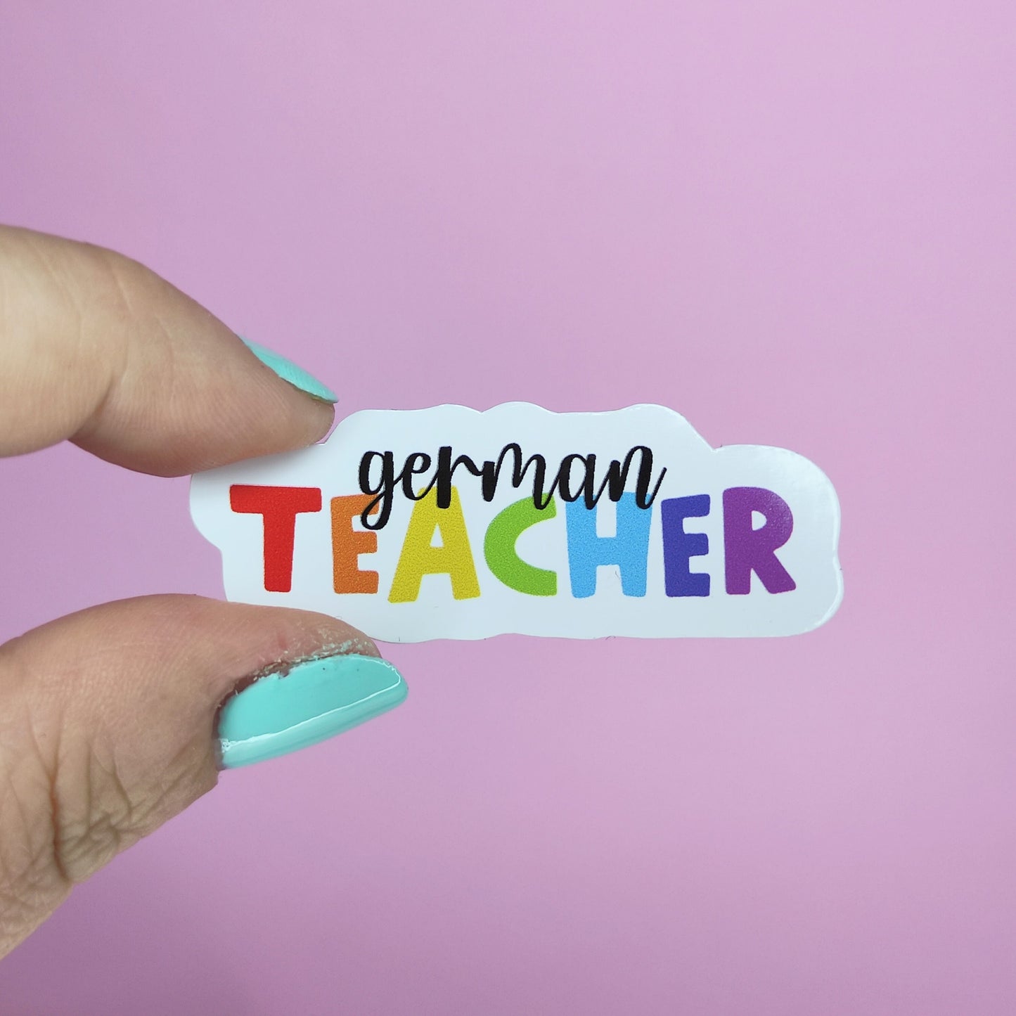 Rainbow German Teacher Sticker: Waterproof Vinyl Affirmation Decal