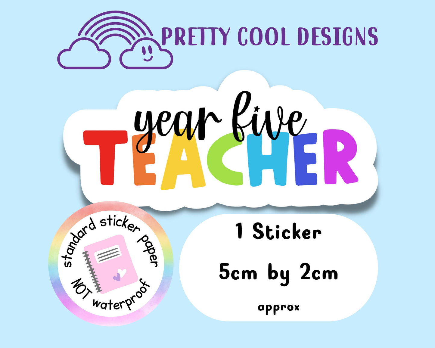 Year 5 Teacher Sticker: Rainbow Affirmation, Planner, Journal (NOT Waterproof)