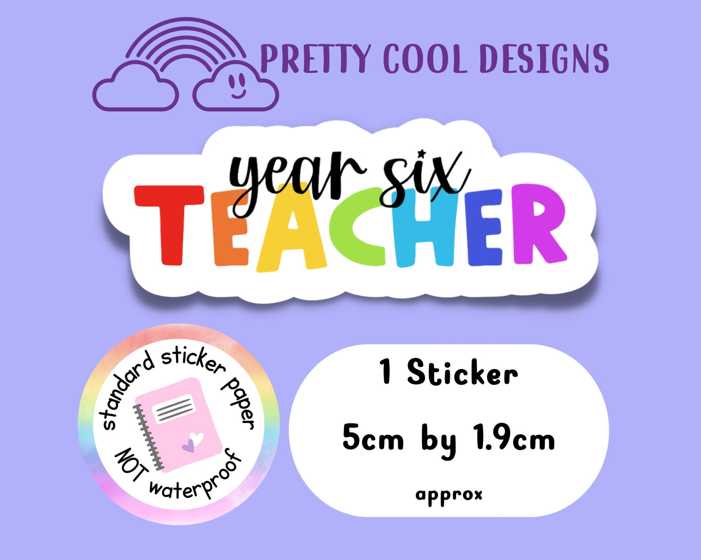 Year 6 Teacher Sticker: Rainbow Affirmation, Planner, Journal (5cm x 1.9cm) (NOT Waterproof)