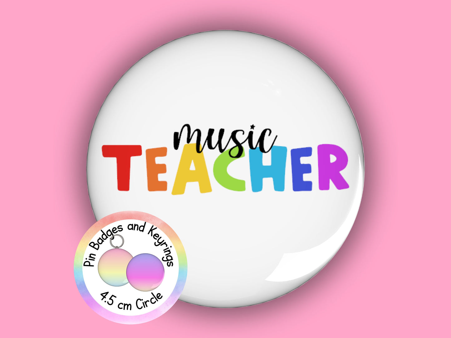 Rainbow Music Teacher Pin Badge or Keyring (45mm)
