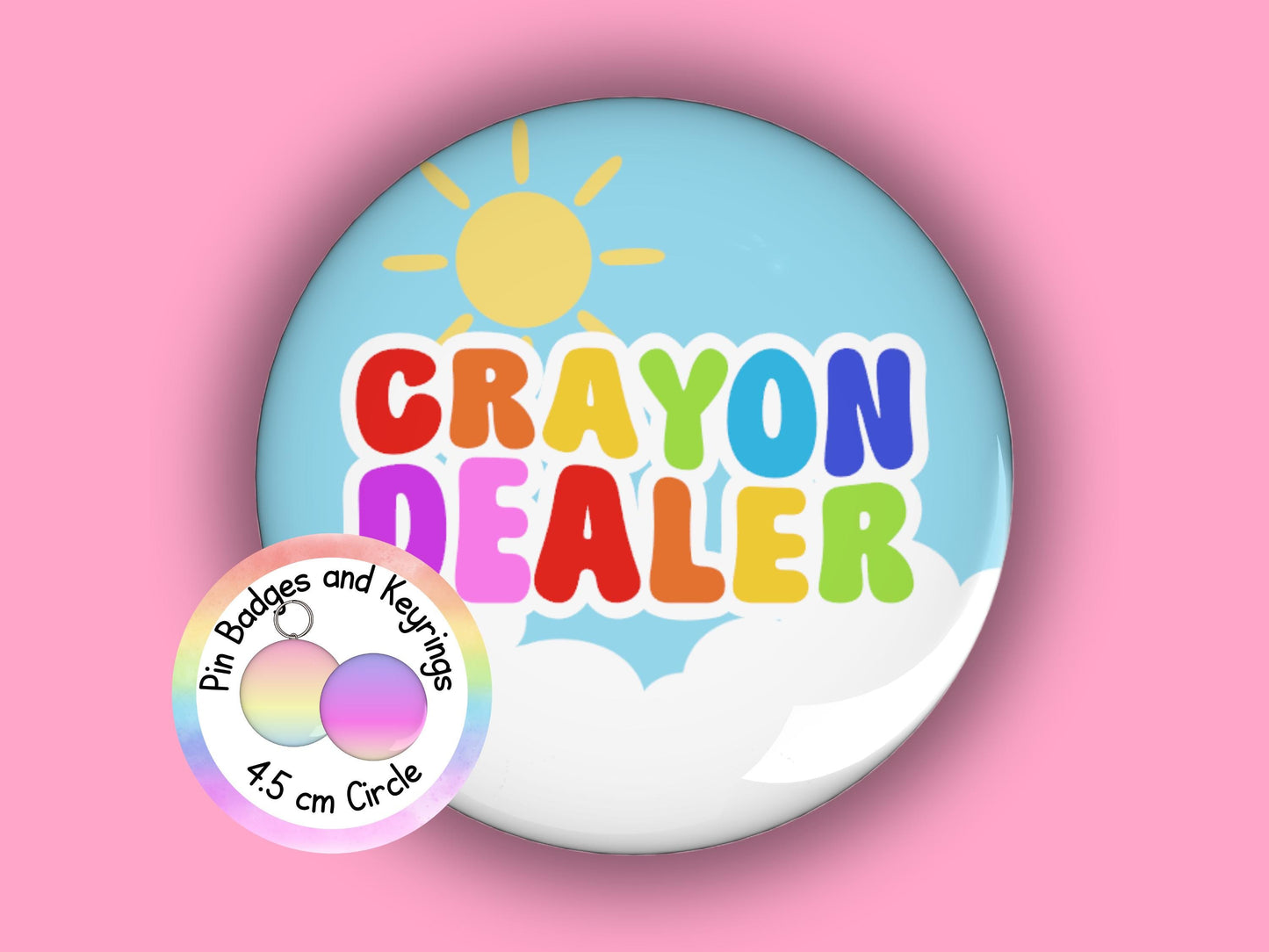Crayon Dealer | Funny | Teacher Pin Badge or Keyring | Rainbow | Teacher Gift | 45mm