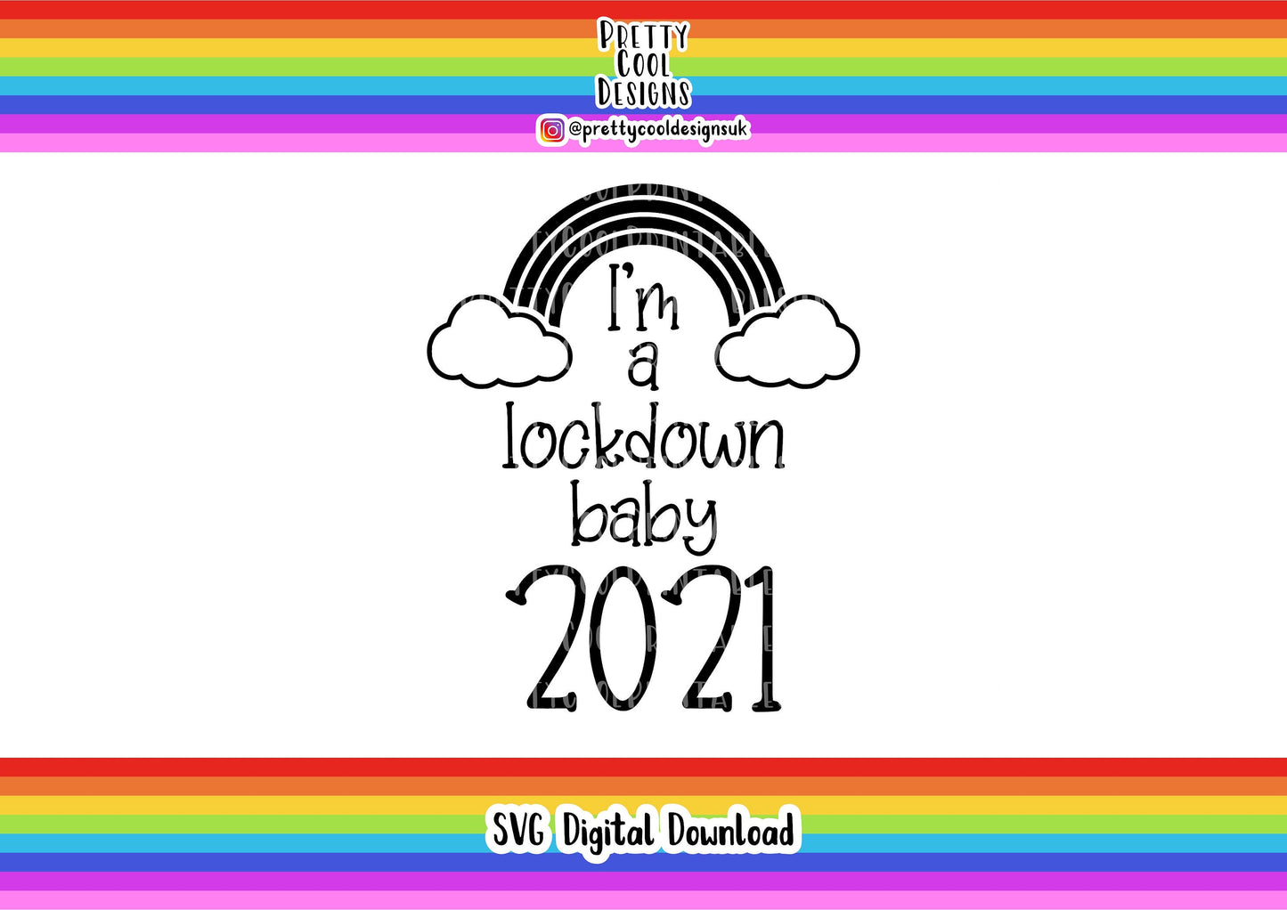 SVG Digital File Download I'm a lockdown baby 2021 Rainbow