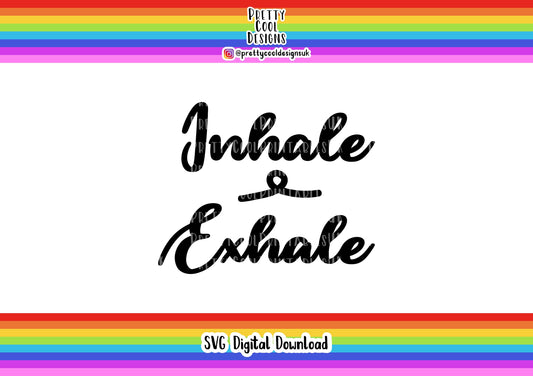 SVG Digital File Download Inhale Exhale