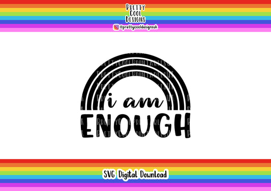 Motivational SVG Digital File Download I am Enough Self Love Crafting Maker