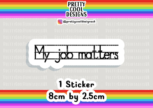 My Job Matters Teacher Teaching Assistant ECT Word Typography Sticker (NOT WATERPROOF)