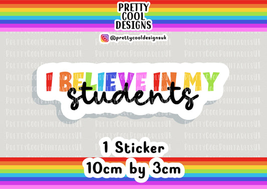 I Believe in My Students Teacher Teaching Assistant ECT Word Typography Sticker (NOT WATERPROOF)