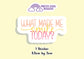 What made me smile today? Rainbow Affirmation Self Love Motivational Sticker Journal Scrapbook Planner Sticker (NOT WATERPROOF)
