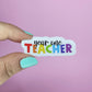 Waterproof Vinyl Year One 1 Teacher Sticker Rainbow Affirmation Self Love Motivational Sticker Laptop Journal Scrapbook Planner Sticker