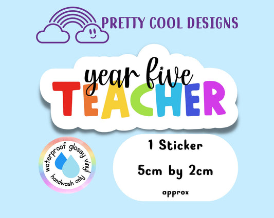 Waterproof Vinyl Year Five 5 Teacher Sticker Rainbow Affirmation Self Love Motivational Sticker Laptop Journal Scrapbook Planner Sticker