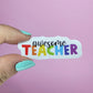 Waterproof Vinyl Awesome Teacher Sticker Rainbow Affirmation Self Love Motivational Sticker Laptop Journal Scrapbook Planner Sticker