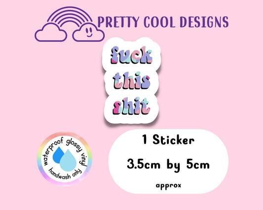 Waterproof Vinyl Fuck this Shit Sticker Rainbow Affirmation Self Love Motivational Sticker Laptop Journal Scrapbook Planner Sticker