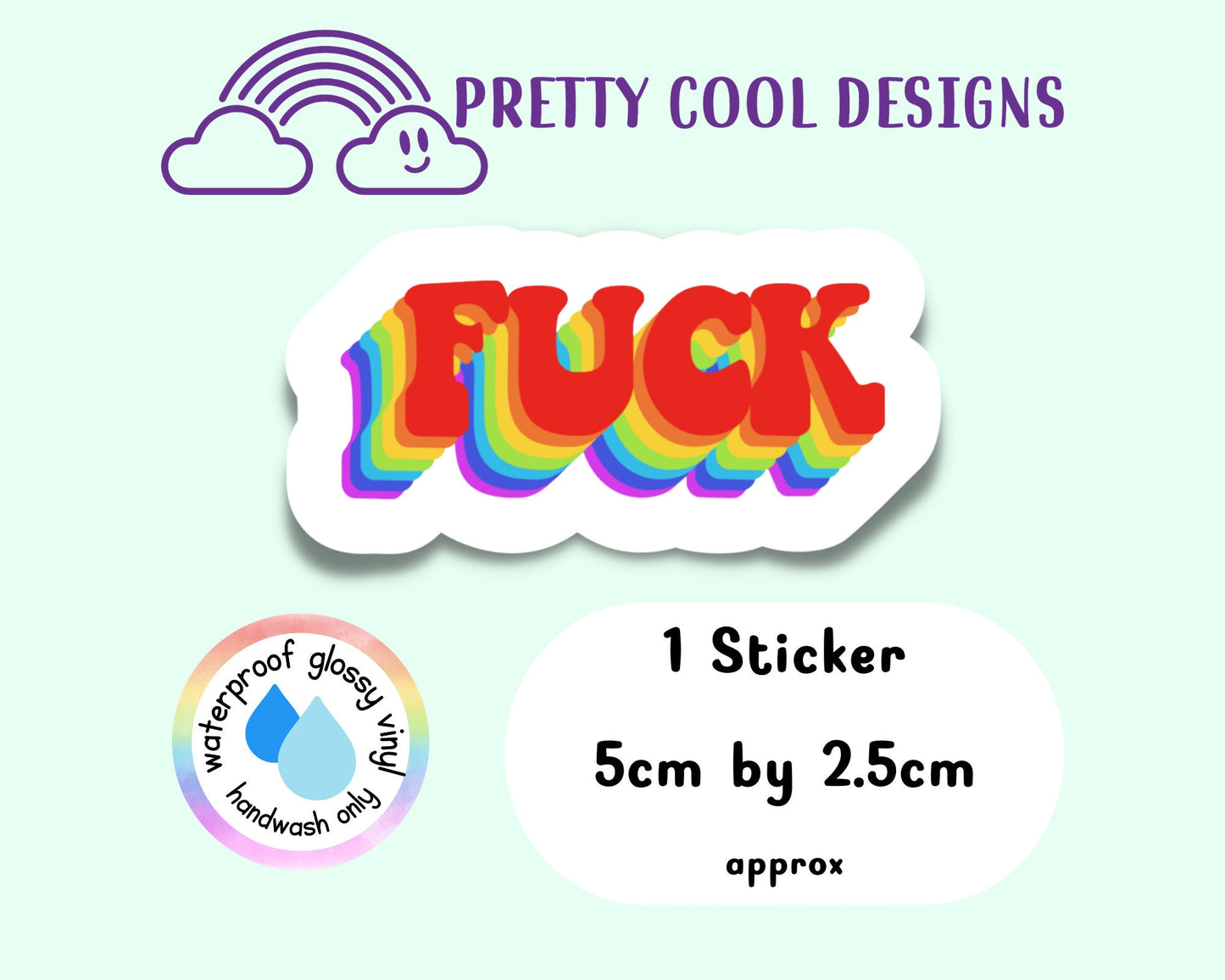 Rainbow Fuck Sticker: Waterproof Vinyl Affirmation Decal
