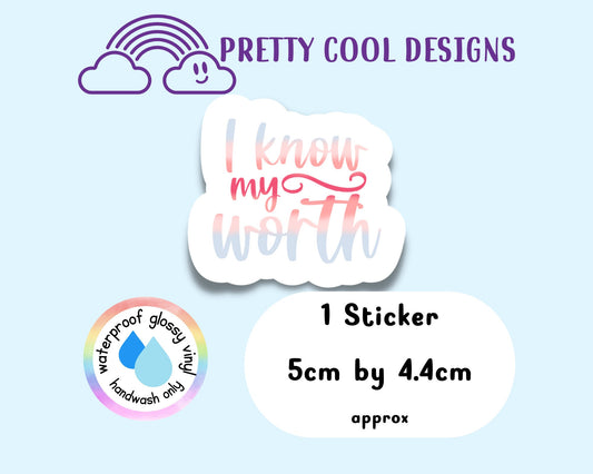 Waterproof Vinyl I Know my Worth Sticker Rainbow Affirmation Self Love Motivational Sticker Laptop Scrapbook Journal Planner Sticker