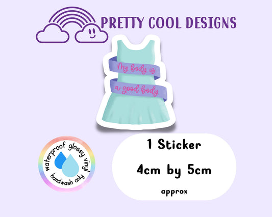 My Body is a Good Body Sticker: Waterproof Vinyl Affirmation