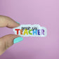 Waterproof Vinyl Year Six 6Teacher Sticker Rainbow Affirmation Self Love Motivational Sticker Laptop Journal Scrapbook Planner Sticker