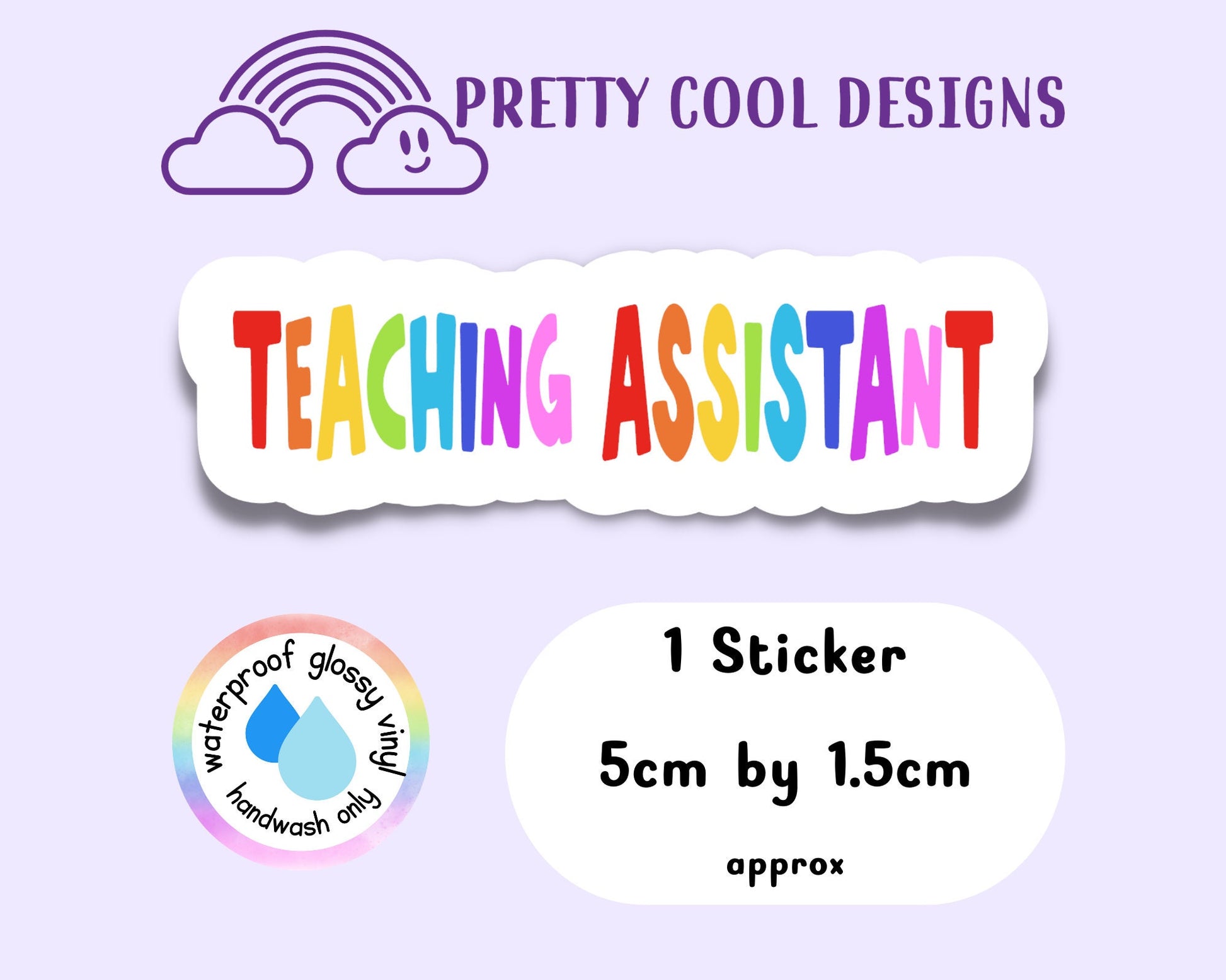 Teaching Assistant Sticker: Rainbow Affirmation, Waterproof Vinyl (5cm)