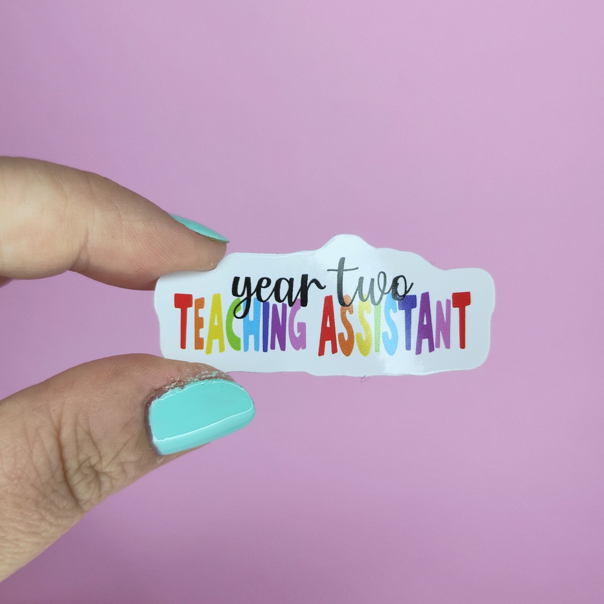 Waterproof Vinyl Year Two 2 Teaching Assistant Sticker Rainbow Self Love Motivational Sticker Laptop Journal Scrapbook Planner Sticker