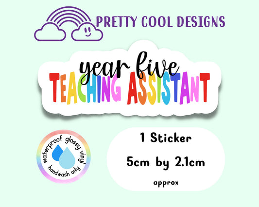 Waterproof Vinyl Year Five 5 Teaching Assistant Sticker Rainbow Self Love Motivational Sticker Laptop Journal Scrapbook Planner Sticker