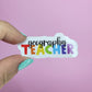 Waterproof Vinyl Geography Teacher Sticker Rainbow Affirmation Self Love Motivational Sticker Laptop Journal Scrapbook Planner Sticker