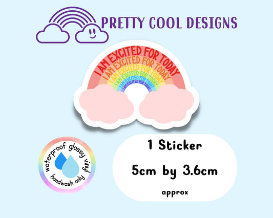 Waterproof Vinyl Excited for Today Sticker Rainbow Affirmation Self Love Motivational Sticker Laptop Journal Scrapbook Planner Sticker