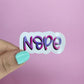 Waterproof Vinyl Nope Sticker Rainbow Affirmation Self Love Motivational Sticker Laptop Scrapbook Journal Planner Sticker