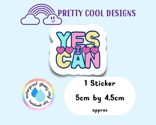 Yes I Can Sticker: Rainbow Affirmation, Waterproof Vinyl (5cm x 4.5cm)