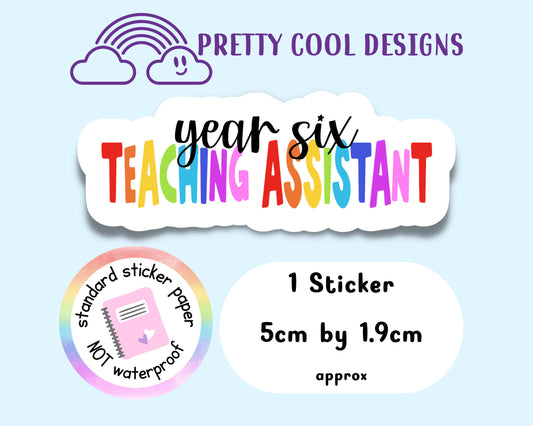 Year Six Teaching Assistant Rainbow Affirmation Self Love Motivational Sticker Journal Scrapbook Planner Sticker (NOT WATERPROOF)