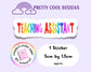 Teaching Assistant Rainbow Affirmation Self Love Motivational Sticker Journal Scrapbook Planner Sticker (NOT WATERPROOF)