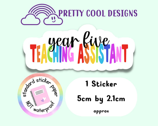 Year Five Teaching Assistant Rainbow Affirmation Self Love Motivational Sticker Journal Scrapbook Planner Sticker (NOT WATERPROOF)