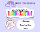 Awesome Teaching Assistant Rainbow Affirmation Self Love Motivational Sticker Journal Scrapbook Planner Sticker (NOT WATERPROOF)