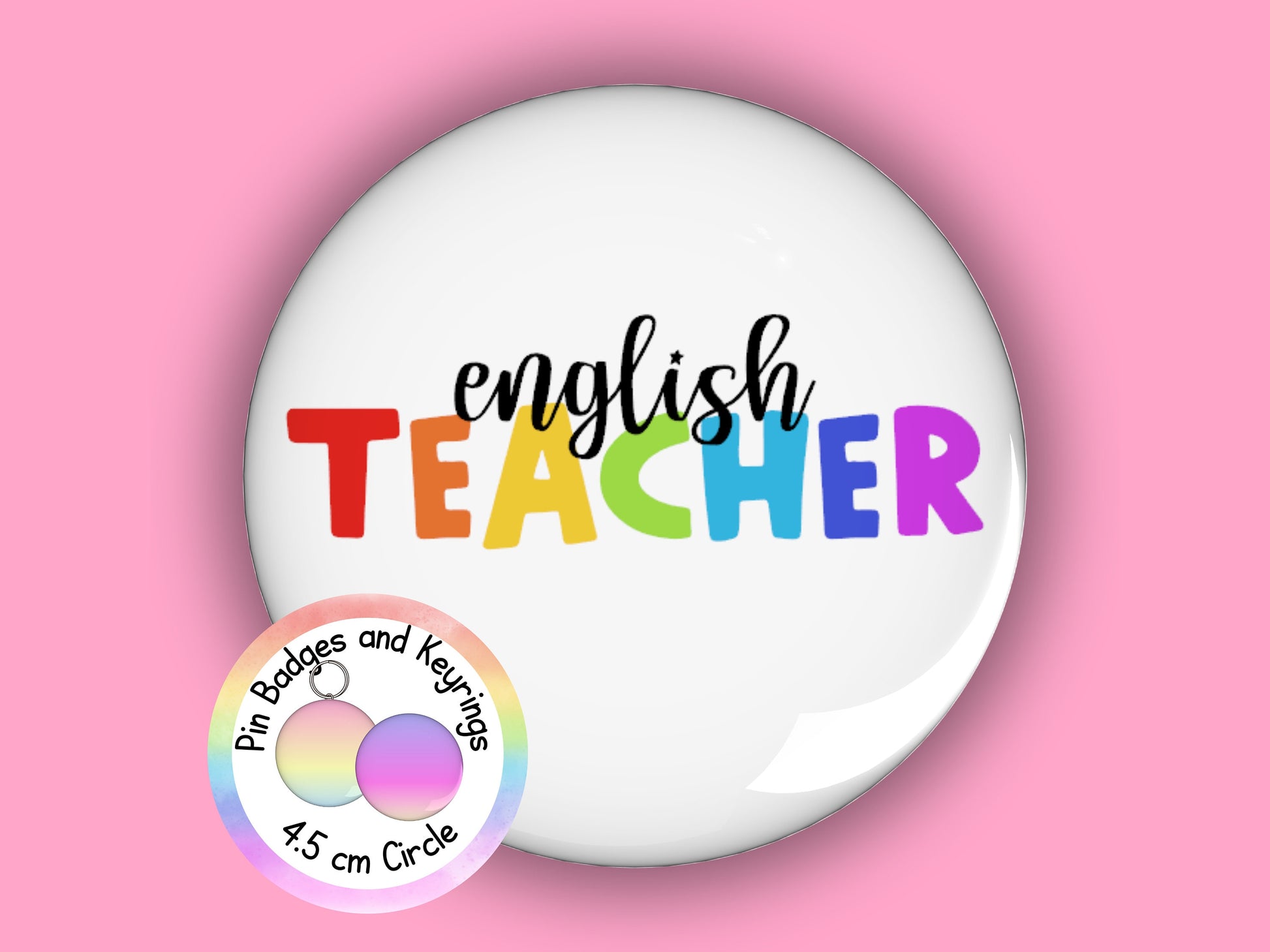 English Teacher Pin Badge or Keyring | Rainbow | Teacher Gift | 45mm