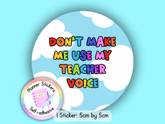 Teacher Voice Sticker: Funny Rainbow Planner Sticker (5cm)