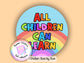 All Children Can Learn Teacher Teaching Assistant Senco Sendco ECT Sticker (NOT WATERPROOF)