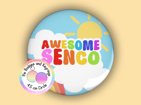 Awesome Senco | Funny | Teacher Pin Badge or Keyring | Rainbow | Teacher Gift | 45mm