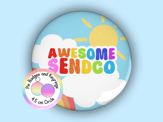 Awesome Sendco | Funny | Teacher Pin Badge or Keyring | Rainbow | Teacher Gift | 45mm