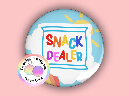 Snack Dealer | Funny | Teacher Pin Badge or Keyring | Rainbow | Teacher Gift | 45mm