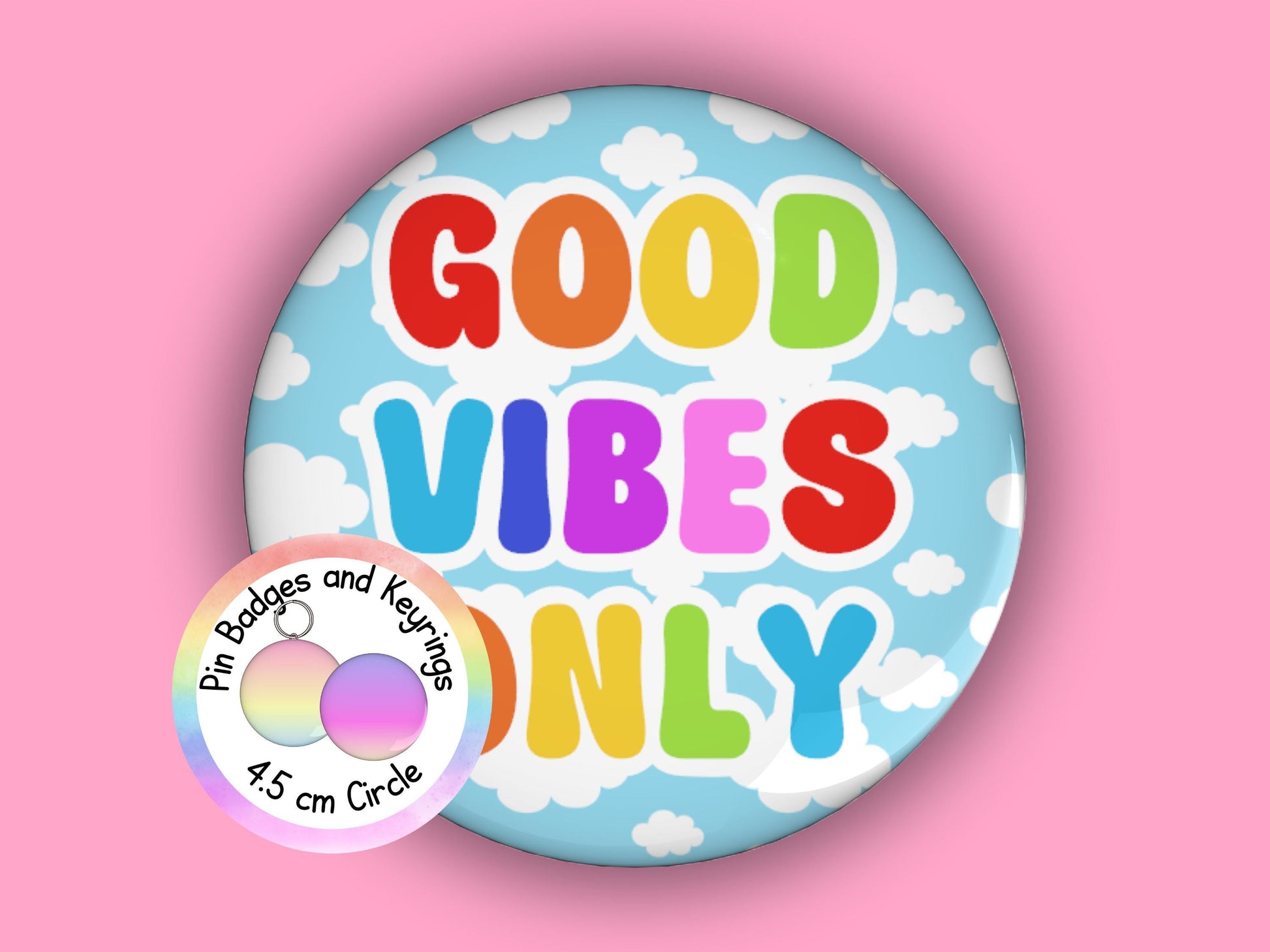 Good Vibes Only | Funny | Teacher Pin Badge or Keyring | Rainbow | Teacher Gift | 45mm