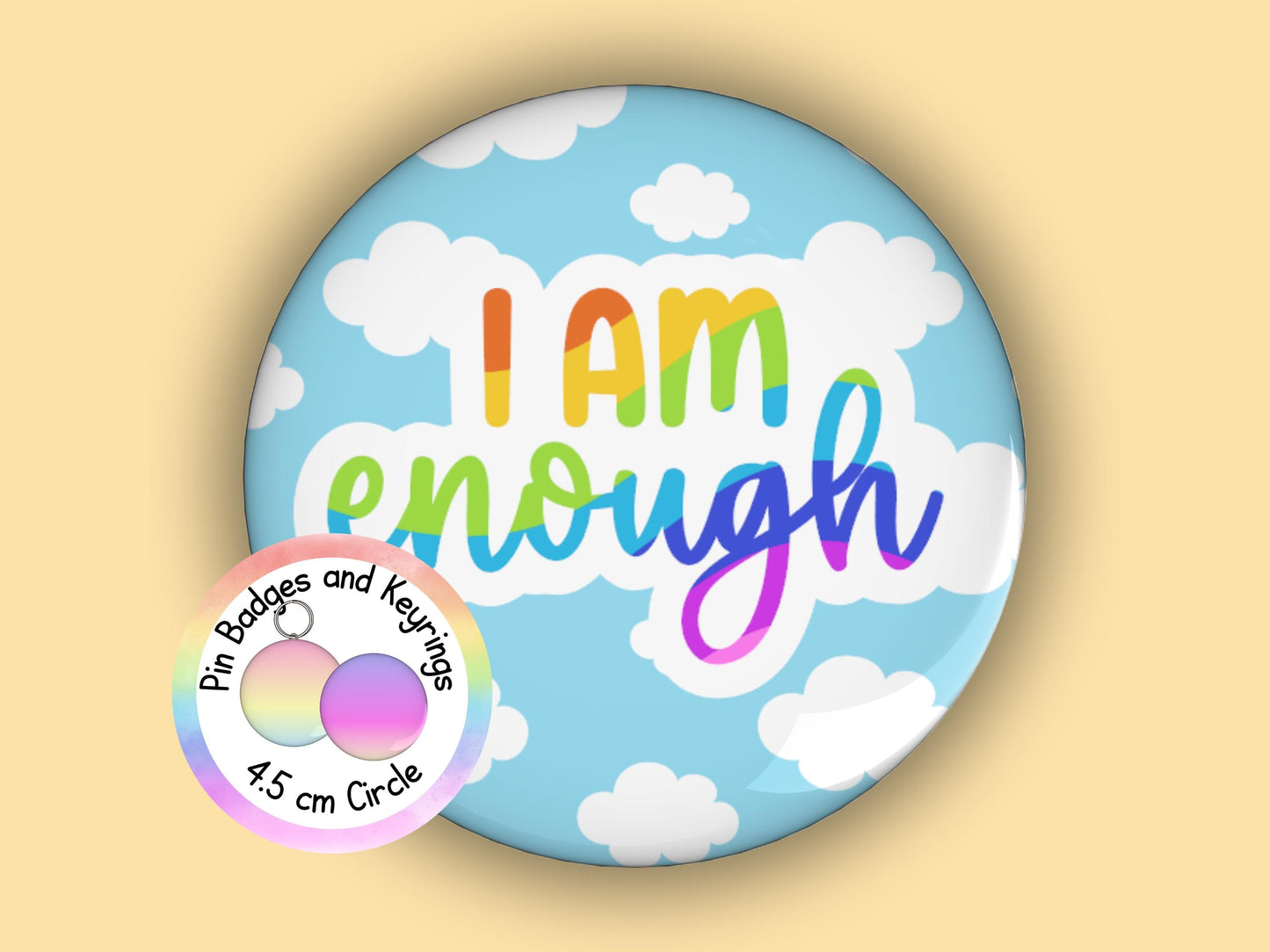 I am Enough | Funny | Teacher Pin Badge or Keyring | Rainbow | Teacher Gift | 45mm