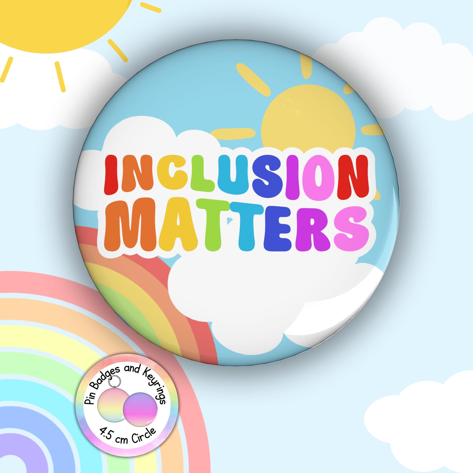 Inclusion Matters | Motivation | Teacher Pin Badge or Keyring | Rainbow | Teacher Gift | 45mm