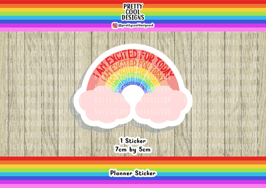 I am Excited for Today Rainbow Motivational Word Typography Sticker (NOT WATERPROOF)